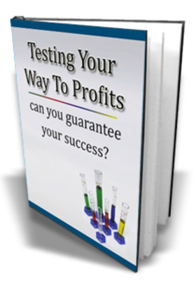 Product picture *NEW* Testing Your Way To Profits 
