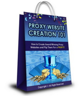 Product picture Proxy Website Creation 101 With Master Resale Rights