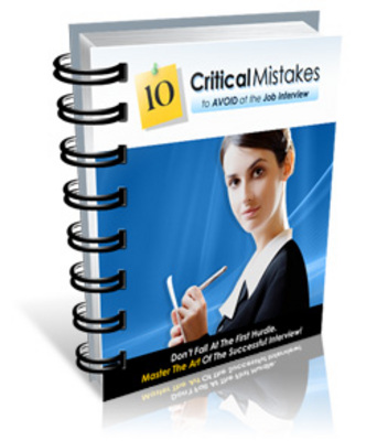 Product picture *NEW* 10 Critical Mistakes to Avoid At The Job Interview MRR