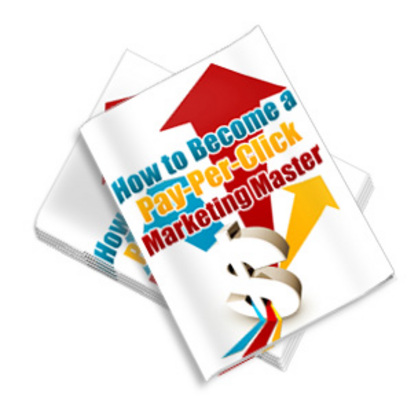 Product picture How To Become A Pay Per Click Marketing Master 