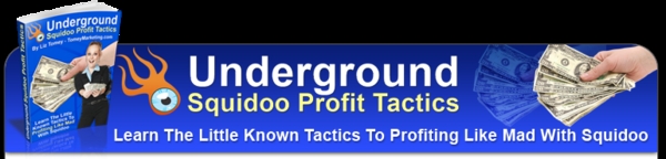 Product picture NEW * Underground Squidoo Profit Tactics With MRR
